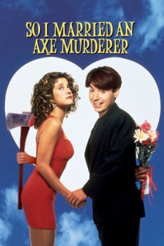 poster So I Married an Axe Murderer  (1993)