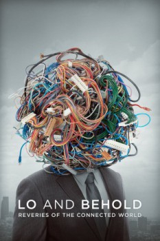 poster Lo and Behold: Reveries of the Connected World  (2016)