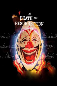 poster The Death and Resurrection Show  (2013)