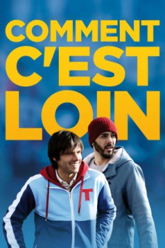poster Comment c'est loin  (2015)