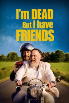 poster I'm Dead But I Have Friends  (2015)