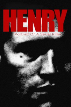 poster Henry: Portrait of a Serial Killer  (1986)