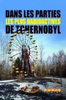poster Dans les parties les plus radioactives de Tchernobyl  (2019)