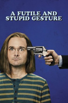 poster A Futile and Stupid Gesture  (2018)