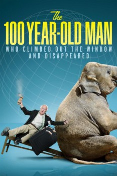 poster The 100 Year-Old Man Who Climbed Out the Window and Disappeared  (2013)