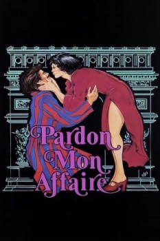 poster Pardon Mon Affaire  (1976)