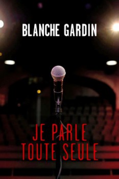 poster Blanche Gardin: I Talk to Myself  (2017)