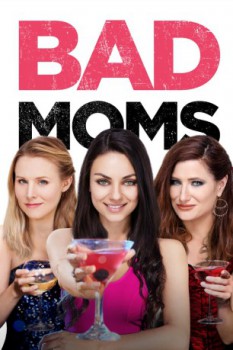 poster Bad Moms  (2016)