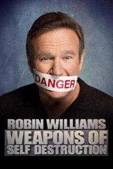 poster Robin Williams: Weapons of Self Destruction  (2009)