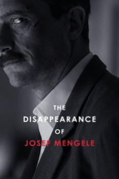 poster The Disappearance of Josef Mengele&nbsp;&nbsp;(2025)
