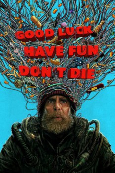 poster Good Luck, Have Fun, Don't Die&nbsp;&nbsp;(2026)